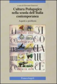 Cultura pedagogica nella scuola dell'Italia contemporanea. Aspetti e problemi - Librerie.coop