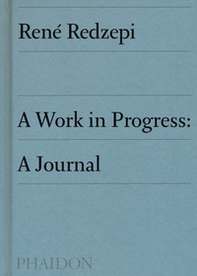 A work in progress: a journal - Librerie.coop A work in progress: a journal - Librerie.coop
