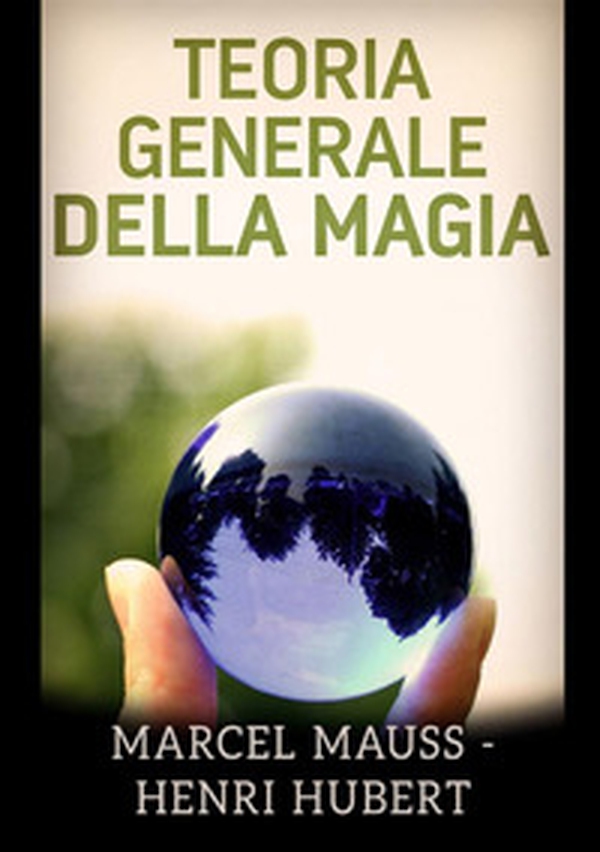 Teoria generale della magia - Librerie.coop Teoria generale della magia - Librerie.coop