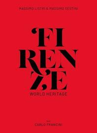 Firenze world heritage. Ediz. italiana e inglese - Librerie.coop