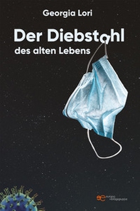 Der Diebstahl des alten Lebens - Librerie.coop