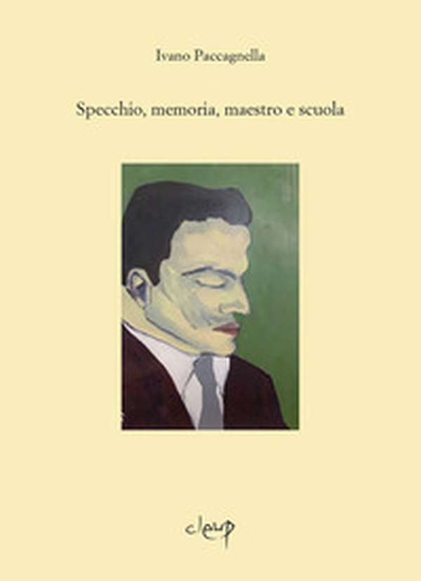 Specchio, memoria, maestro e scuola - Librerie.coop Specchio, memoria, maestro e scuola - Librerie.coop