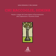 Chi raccoglie, semina. Nascita e sviluppo del Centro Italiano di Documentazione sulla Cooperazione e l'Economia Sociale - Librerie.coop