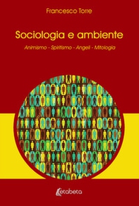 Sociologia e ambiente. Animismo. Spiritismo. Angeli. Mitologia - Librerie.coop Sociologia e ambiente. Animismo. Spiritismo. Angeli. Mitologia - Librerie.coop