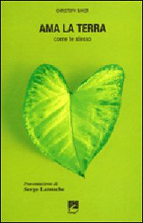 Ama la terra. Come te stesso - Librerie.coop Ama la terra. Come te stesso - Librerie.coop