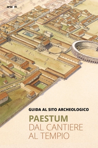 Paestum. Dal cantiere al tempio - Librerie.coop