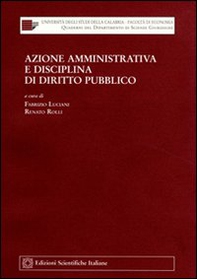 Azione amministrativa e disciplina di diritto pubblico - Librerie.coop