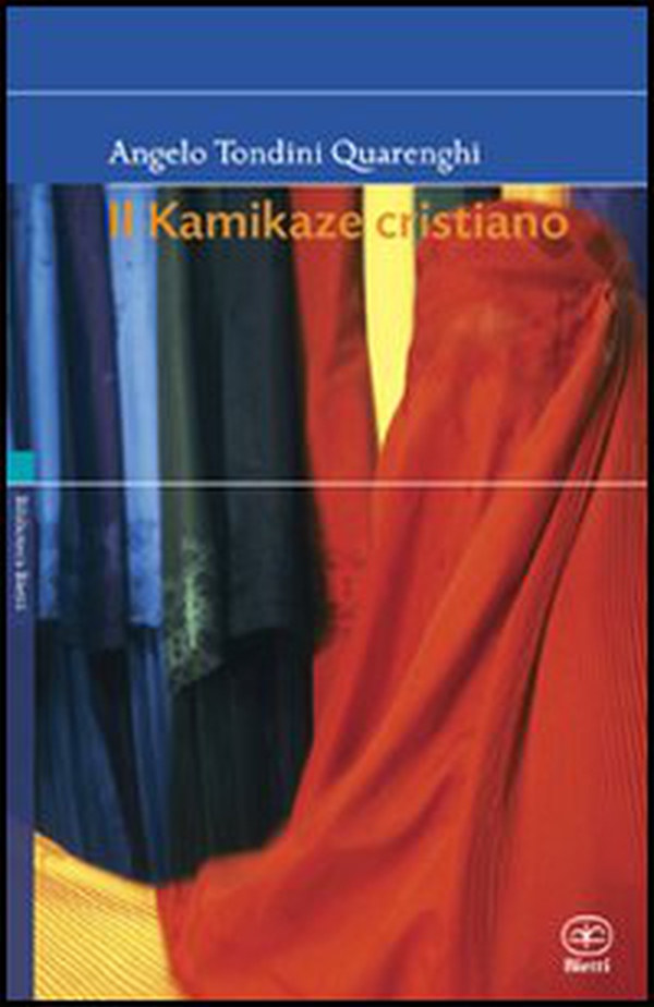 Il kamikaze cristiano - Librerie.coop Il kamikaze cristiano - Librerie.coop
