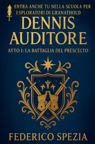 La battaglia del prescelto. Dennis Auditore. Ediz. speciale. Vol. 1 - Librerie.coop