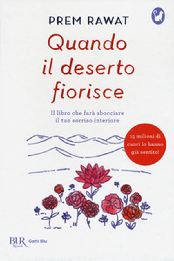 Quando il deserto fiorisce - Librerie.coop Quando il deserto fiorisce - Librerie.coop