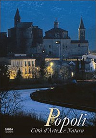 Popoli. Città d'arte e natura - Librerie.coop