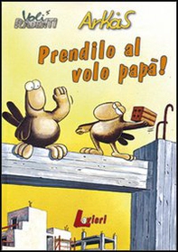 Prendilo al volo papà! - Librerie.coop Prendilo al volo papà! - Librerie.coop