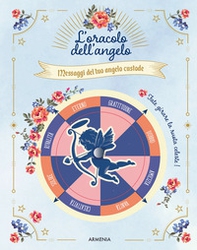 L'oracolo dell'angelo. Messaggi del tuo angelo custode - Librerie.coop