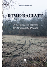 Rime baciate. Un'insolita caccia al tesoro per il maresciallo De Luca - Librerie.coop