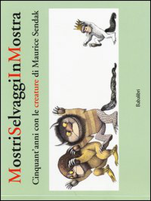 Mostri selvaggi in mostra. Cinquant'anni con le creature di Maurice Sendak - Librerie.coop Mostri selvaggi in mostra. Cinquant'anni con le creature di Maurice Sendak - Librerie.coop