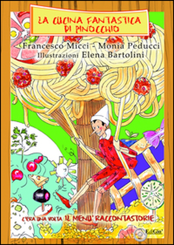 La cucina fantastica di Pinocchio. C'era una volta il menù raccontastorie - Librerie.coop La cucina fantastica di Pinocchio. C'era una volta il menù raccontastorie - Librerie.coop