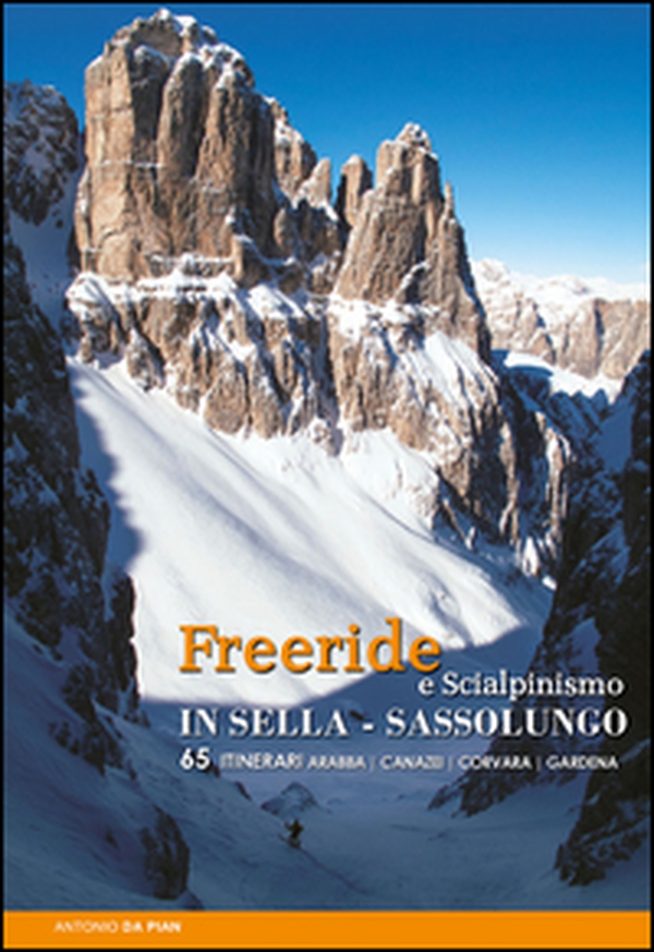 Freeride e scialpinismo in Sella e Sassolungo. 65 itinerari - Librerie.coop Freeride e scialpinismo in Sella e Sassolungo. 65 itinerari - Librerie.coop