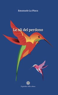 Le ali del perdono - Librerie.coop