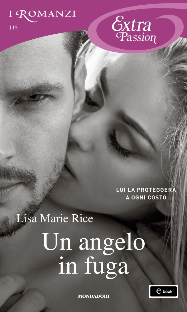 Un angelo in fuga (I Romanzi Extra Passion) - Librerie.coop Un angelo in fuga (I Romanzi Extra Passion) - Librerie.coop