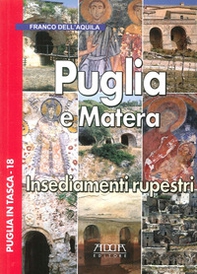 Puglia e Matera. Insediamenti rupestri - Librerie.coop