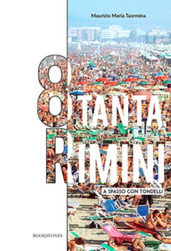 8tanta Rimini. A spasso con Tondelli - Librerie.coop 8tanta Rimini. A spasso con Tondelli - Librerie.coop