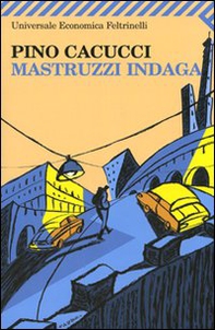 Mastruzzi indaga. Piccole storie di civilissimi bolognesi nella Bologna incivile e imbarbarita - Librerie.coop Mastruzzi indaga. Piccole storie di civilissimi bolognesi nella Bologna incivile e imbarbarita - Librerie.coop