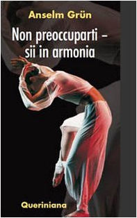 Non preoccuparti. Sii in armonia - Librerie.coop