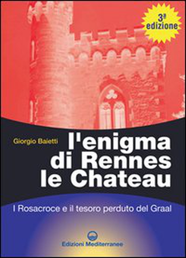 L'enigma di Rennes Le Chateau. I Rosacroce, il Graal e la porta del destino - Librerie.coop L'enigma di Rennes Le Chateau. I Rosacroce, il Graal e la porta del destino - Librerie.coop