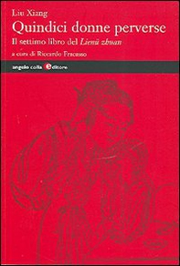 Quindici donne perverse. Il settimo libro del Lienü zhuan - Librerie.coop