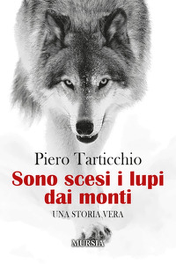 Sono scesi i lupi dai monti - Librerie.coop Sono scesi i lupi dai monti - Librerie.coop