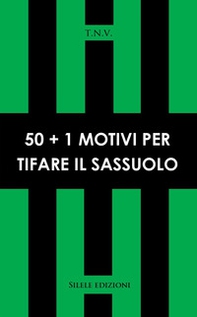 50+1 motivi per tifare Sassuolo - Librerie.coop