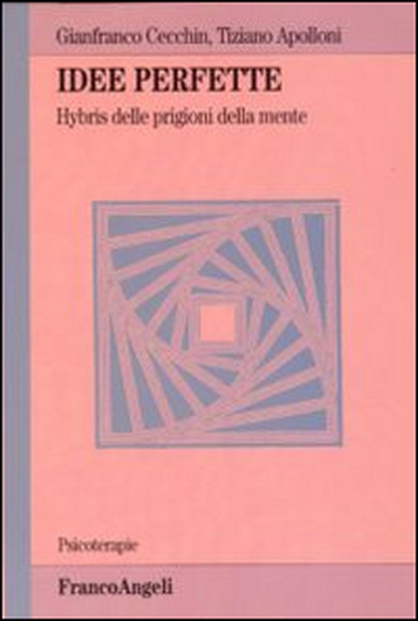 Idee perfette. Hybris delle prigioni della mente - Librerie.coop Idee perfette. Hybris delle prigioni della mente - Librerie.coop