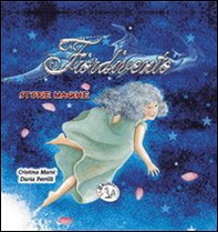 Fiordivento. Storie magiche - Librerie.coop Fiordivento. Storie magiche - Librerie.coop