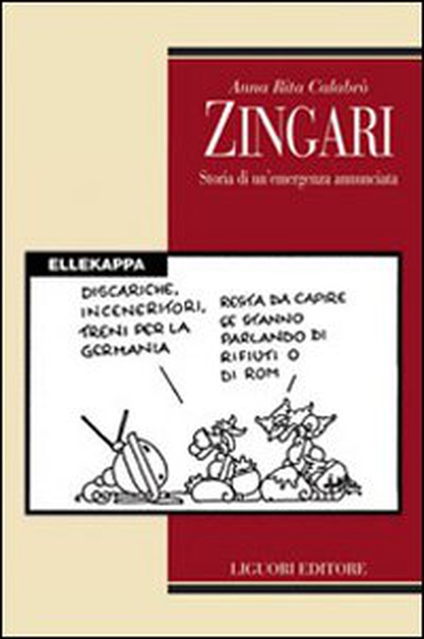 Zingari. Storia di un'emergenza annunciata - Librerie.coop Zingari. Storia di un'emergenza annunciata - Librerie.coop