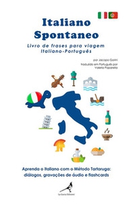 Italiano spontaneo. Livro de frases para viagem Italiano-Português - Librerie.coop