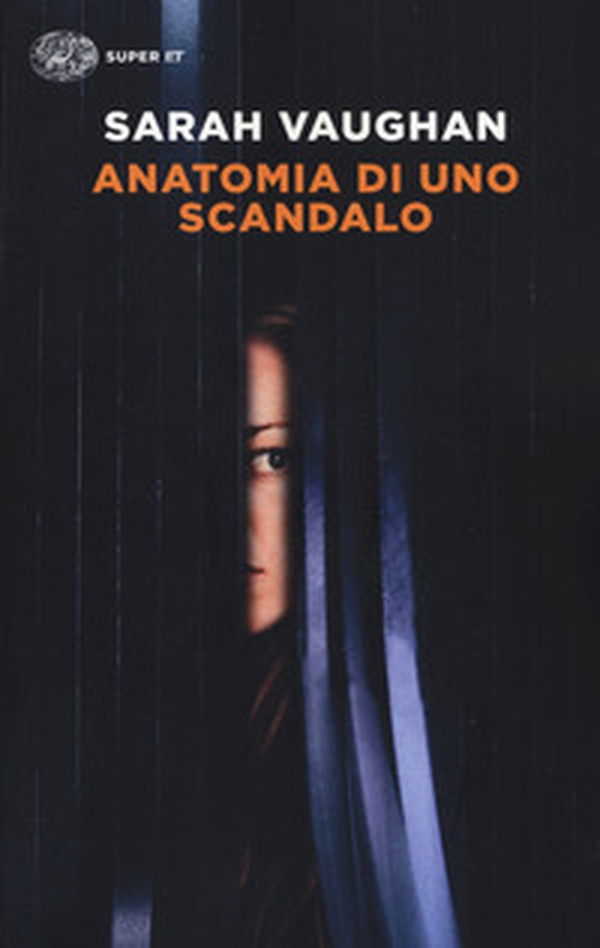Anatomia di uno scandalo - Librerie.coop Anatomia di uno scandalo - Librerie.coop