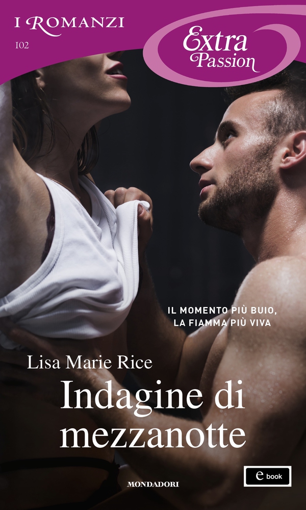 Indagine di mezzanotte (I Romanzi Extra Passion) - Librerie.coop Indagine di mezzanotte (I Romanzi Extra Passion) - Librerie.coop
