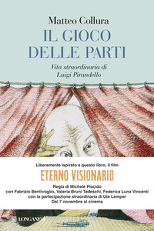 Il gioco delle parti. Vita straordinaria di Luigi Pirandello - Librerie.coop Il gioco delle parti. Vita straordinaria di Luigi Pirandello - Librerie.coop
