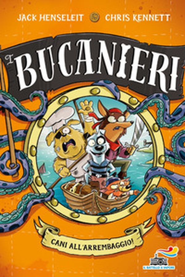Cani all'arrembaggio. I Bucanieri - Librerie.coop Cani all'arrembaggio. I Bucanieri - Librerie.coop