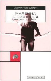 Maremma rossonera. Storie di sport - Librerie.coop