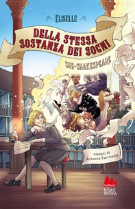 She-Shakespeare. Della stessa sostanza di sogni - Librerie.coop She-Shakespeare. Della stessa sostanza di sogni - Librerie.coop