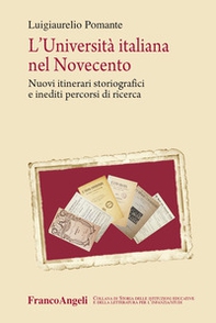 L'università italiana nel Novecento. Nuovi itinerari storiografici e inediti percorsi di ricerca - Librerie.coop