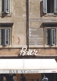 Banco A Ristoro San Calisto - Librerie.coop