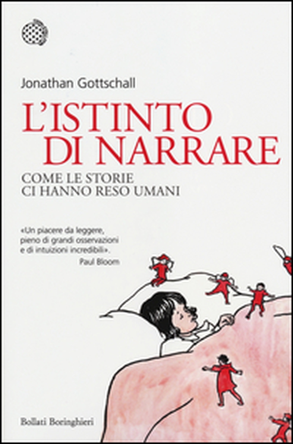 L'istinto di narrare. Come le storie ci hanno reso umani - Librerie.coop L'istinto di narrare. Come le storie ci hanno reso umani - Librerie.coop
