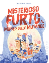 Misterioso furto al museo delle mutande - Librerie.coop
