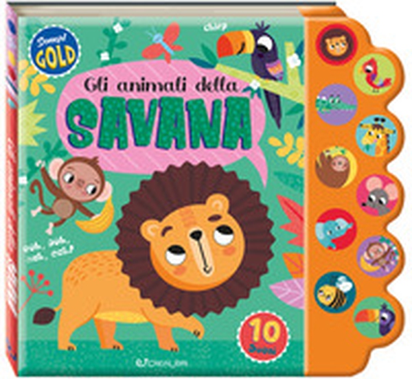 Gli animali della savana. Sonori gold - Librerie.coop Gli animali della savana. Sonori gold - Librerie.coop