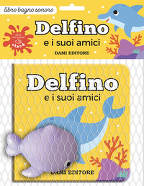 Delfino e i suoi amici - Librerie.coop Delfino e i suoi amici - Librerie.coop