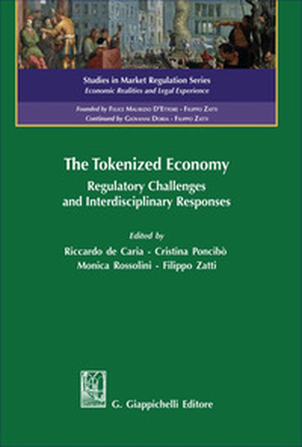 The tokenized economy. Regulatory challenges and interdisciplinary responses - Librerie.coop