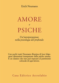 Amore e Psiche. Un'interpretazione nella psicologia del profondo - Librerie.coop Amore e Psiche. Un'interpretazione nella psicologia del profondo - Librerie.coop