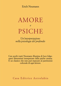 Amore e Psiche. Un'interpretazione nella psicologia del profondo - Librerie.coop